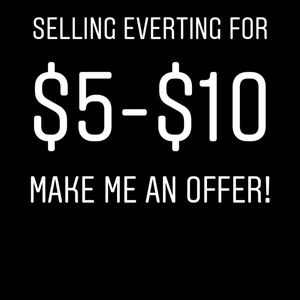 Selling everything for $5-$10 make me an offer!!!